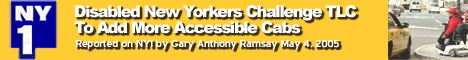 Disabled New Yorkers Challenge TLC To Add More Accessible Cabs - A Gary Anthony Ramsay report May 4 2005